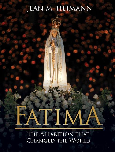 Fatima: The Apparition That Changed the World - stevensbooks