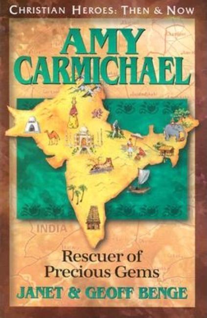 Amy Carmichael: Rescuer of Precious Gems - stevensbooks