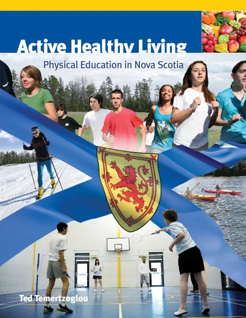 Active Healthy Living: Physical Education in Nova Scotia - stevensbooks
