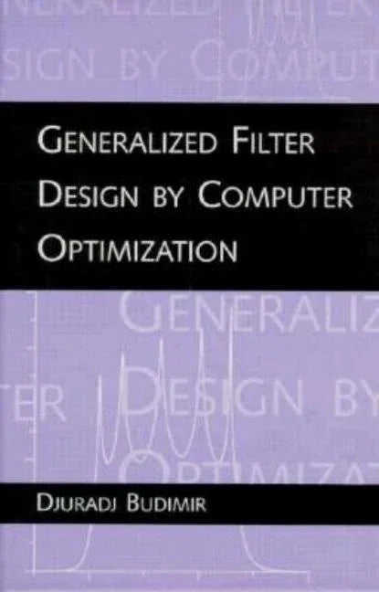 Generalized Filter Design by Computer Optimization - stevensbooks