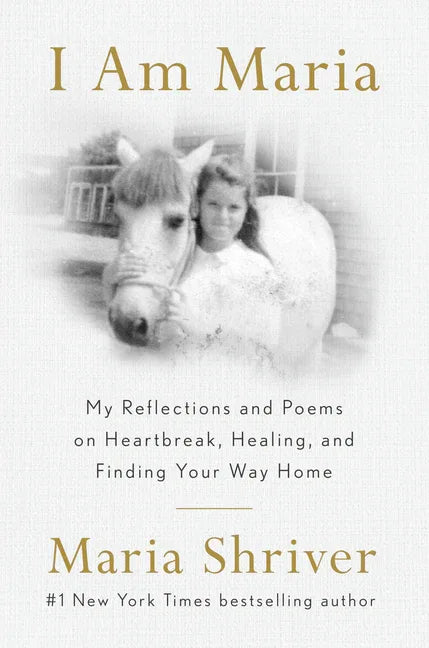 I Am Maria: My Reflections and Poems on Heartbreak, Healing, and Finding Your Way Home - stevensbooks