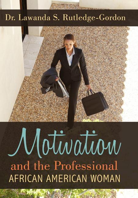Motivation and the Professional African American Woman - stevensbooks