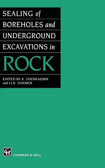 Sealing of Boreholes and Underground Excavations in Rock (1996) - stevensbooks