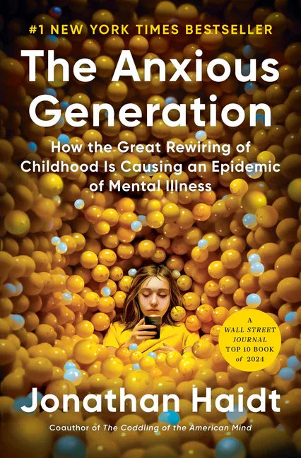 Anxious Generation: How the Great Rewiring of Childhood Is Causing an Epidemic of Mental Illness - stevensbooks