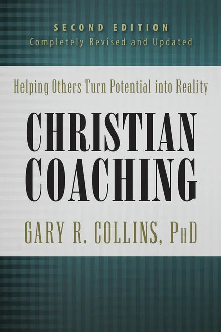Christian Coaching: Helping Others Turn Potential Into Reality (Revised and Updated) - stevensbooks