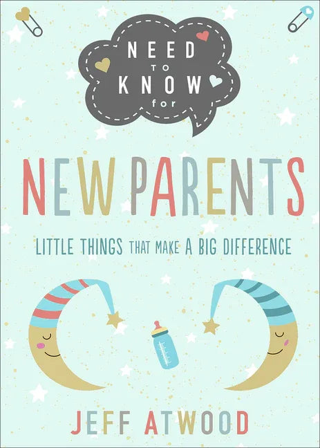 Need to Know for New Parents: Little Things That Make a Big Difference - stevensbooks