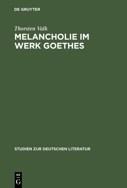 Melancholie im Werk Goethes (Reprint 2012) - Ingram