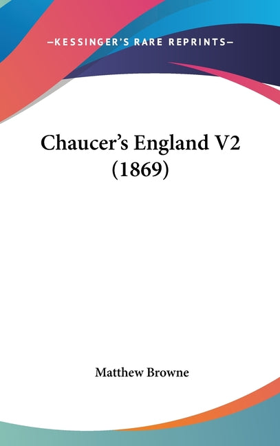 Chaucer's England V2 (1869) - Ingram