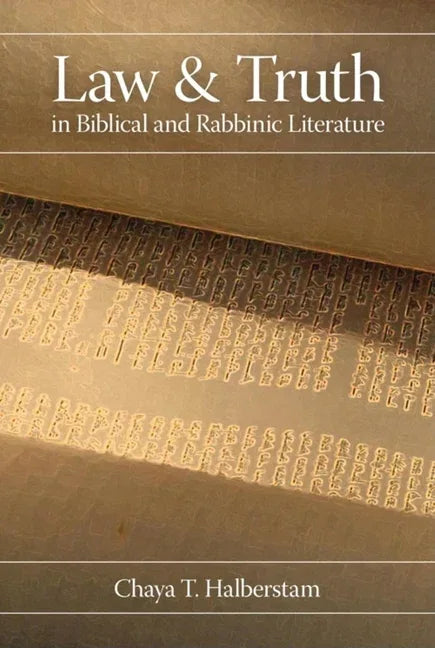 Law and Truth in Biblical and Rabbinic Literature - stevensbooks