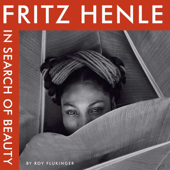 Fritz Henle: In Search of Beauty - stevensbooks