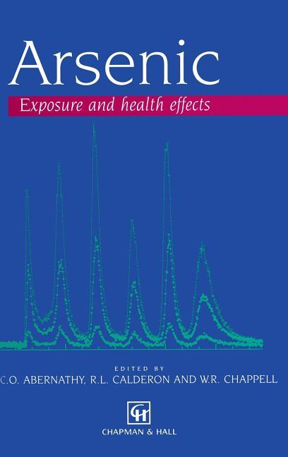 Arsenic: Exposure and Health Effects (1997) - stevensbooks