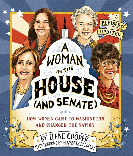 Woman in the House (and Senate) (Revised and Updated): How Women Came to Washington and Changed the Nation (Revised, Updated) - stevensbooks