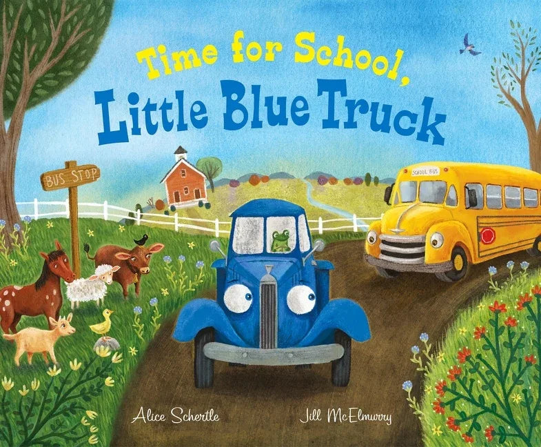 Time for School, Little Blue Truck: A Back to School Book for Kids - stevensbooks