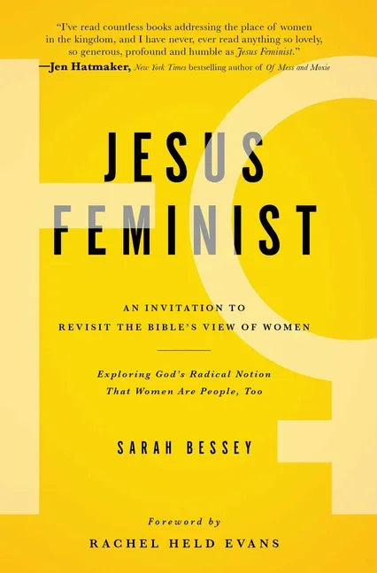 Jesus Feminist: An Invitation to Revisit the Bible's View of Women - stevensbooks