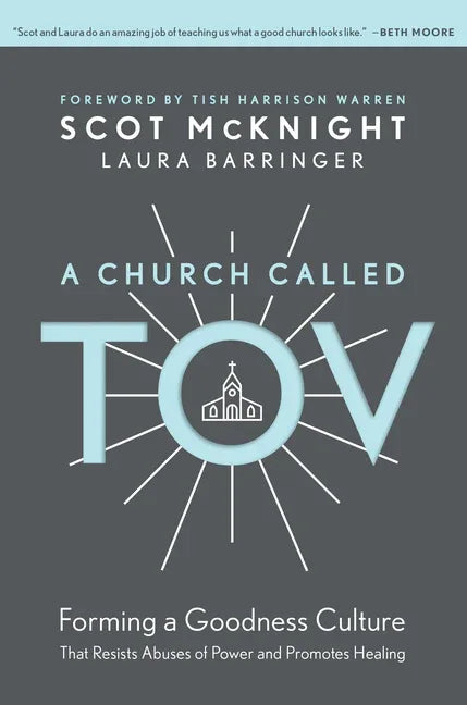 Church Called Tov: Forming a Goodness Culture That Resists Abuses of Power and Promotes Healing - stevensbooks