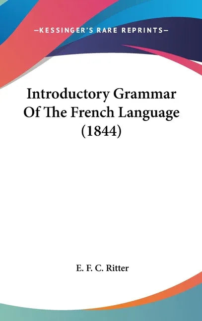 Introductory Grammar Of The French Language (1844) - stevensbooks