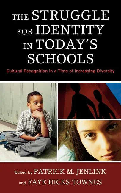 Struggle for Identity in Today's Schools: Cultural Recognition in a Time of Increasing Diversity - stevensbooks