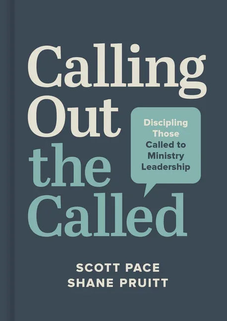 Calling Out the Called: Discipling Those Called to Ministry Leadership - stevensbooks
