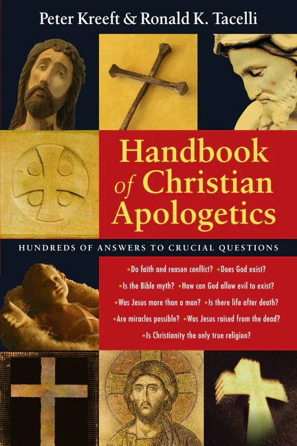 Handbook of Christian Apologetics: Hundreds of Answers to Crucial Questions - stevensbooks