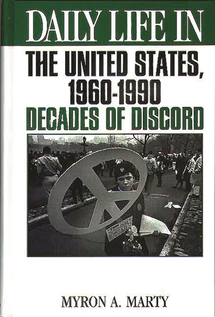 Daily Life in the United States, 1960-1990: Decades of Discord - Ingram