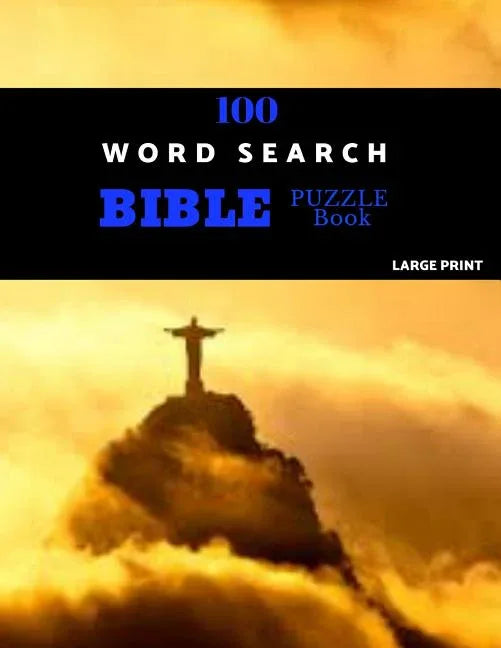100 Word Search Bible Puzzle Book Large Print: Brain Challenging Bible Puzzles For Hours Of Fun - stevensbooks