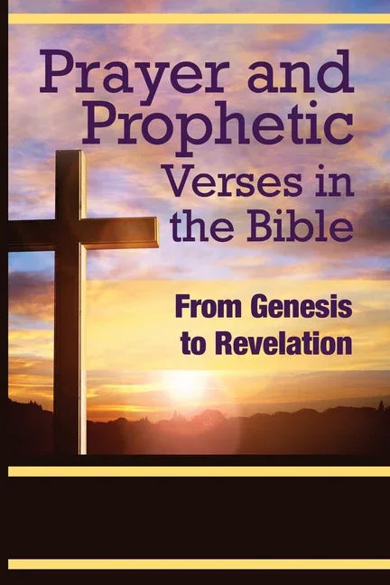 Prayer and Prophetic Verses in the Bible: From Genesis to Revelation - stevensbooks