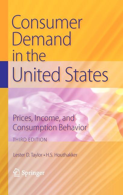 Consumer Demand in the United States: Prices, Income, and Consumption Behavior (2010) - stevensbooks