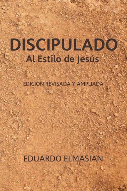 DISCIPULADO Al Estilo de Jesús: Edición Revisada y Ampliada - stevensbooks