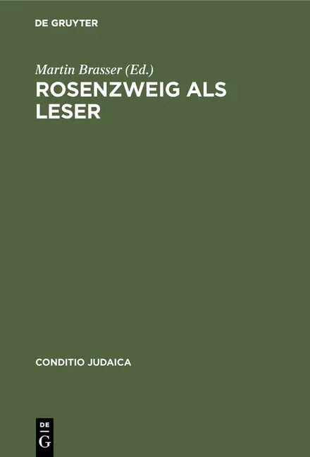 Rosenzweig ALS Leser: Kontextuelle Kommentare Zum »Stern Der Erlösung« (Reprint 2013) - stevensbooks
