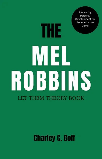 Mel Robbins: Let Them Theory Book: Pioneering Personal Development for Generations to Come - stevensbooks