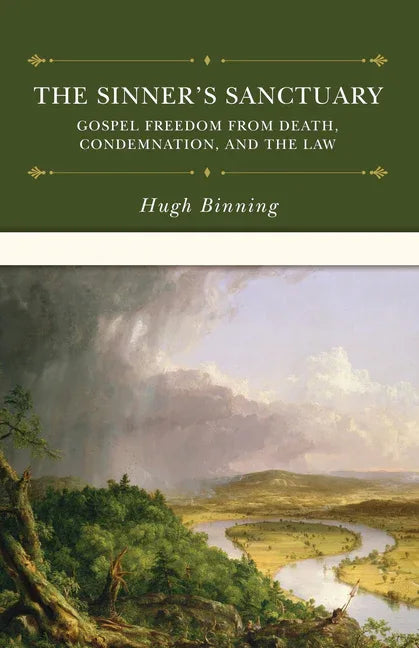 Sinner's Sanctuary: Gospel Freedom from Death, Condemnation, and the Law - stevensbooks