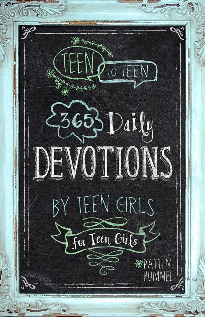 Teen to Teen: 365 Daily Devotions by Teen Girls for Teen Girls - stevensbooks