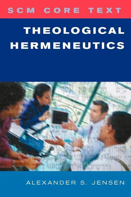 SCM Core Text: Theological Hermeneutics - stevensbooks