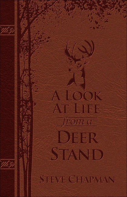 Look at Life from a Deer Stand (Milano Softone): Hunting for the Meaning of Life - stevensbooks