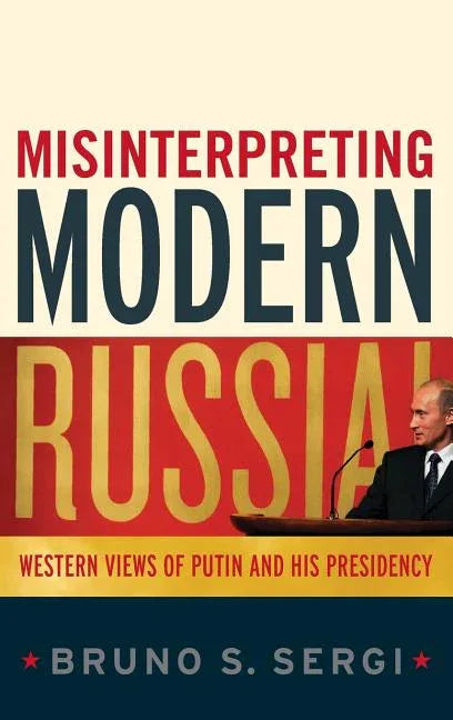 Misinterpreting Modern Russia - stevensbooks