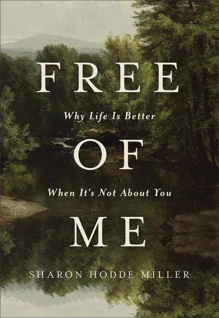 Free of Me: Why Life Is Better When It's Not about You (Repackaged) - stevensbooks