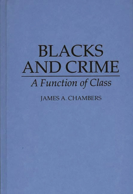 Blacks and Crime: A Function of Class - Ingram