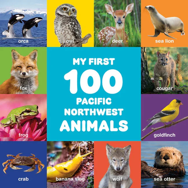 My First 100 Pacific Northwest Animals - stevensbooks
