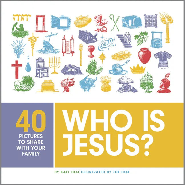 Who Is Jesus?: 40 Pictures to Share with Your Family - stevensbooks