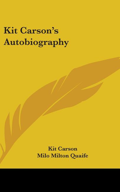 Kit Carson's Autobiography - Ingram