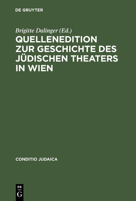 Quellenedition Zur Geschichte Des Jüdischen Theaters in Wien (Reprint 2013) - Ingram