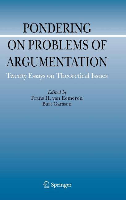 Pondering on Problems of Argumentation: Twenty Essays on Theoretical Issues (2009) - Ingram