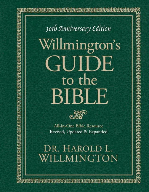 Willmington's Guide to the Bible (Anniversary, Revised, Updated, Expanded) - stevensbooks