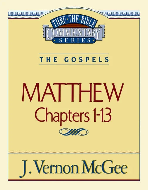 Thru the Bible Vol. 34: The Gospels (Matthew 1-13): 34 - stevensbooks