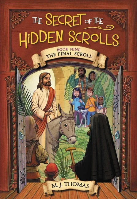 Secret of the Hidden Scrolls: The Final Scroll, Book 9 - stevensbooks