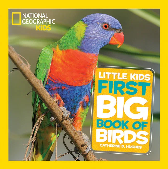 National Geographic Little Kids First Big Book of Birds - stevensbooks