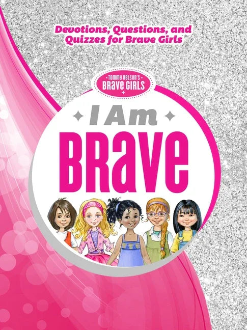 I Am Brave: Devotions, Questions, and Quizzes for Brave Girls - stevensbooks