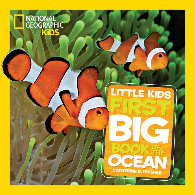 National Geographic Little Kids First Big Book of the Ocean - stevensbooks