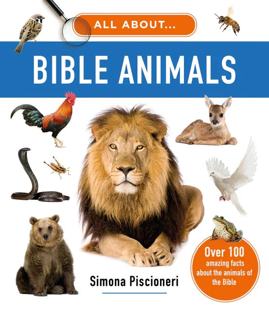 All about Bible Animals: Over 100 Amazing Facts about the Animals of the Bible - stevensbooks