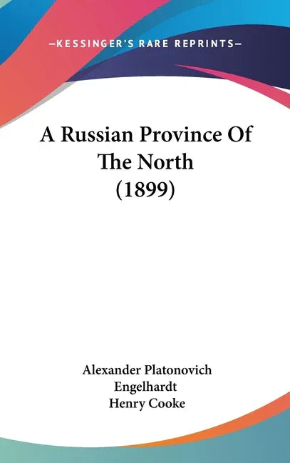 Russian Province Of The North (1899) - stevensbooks